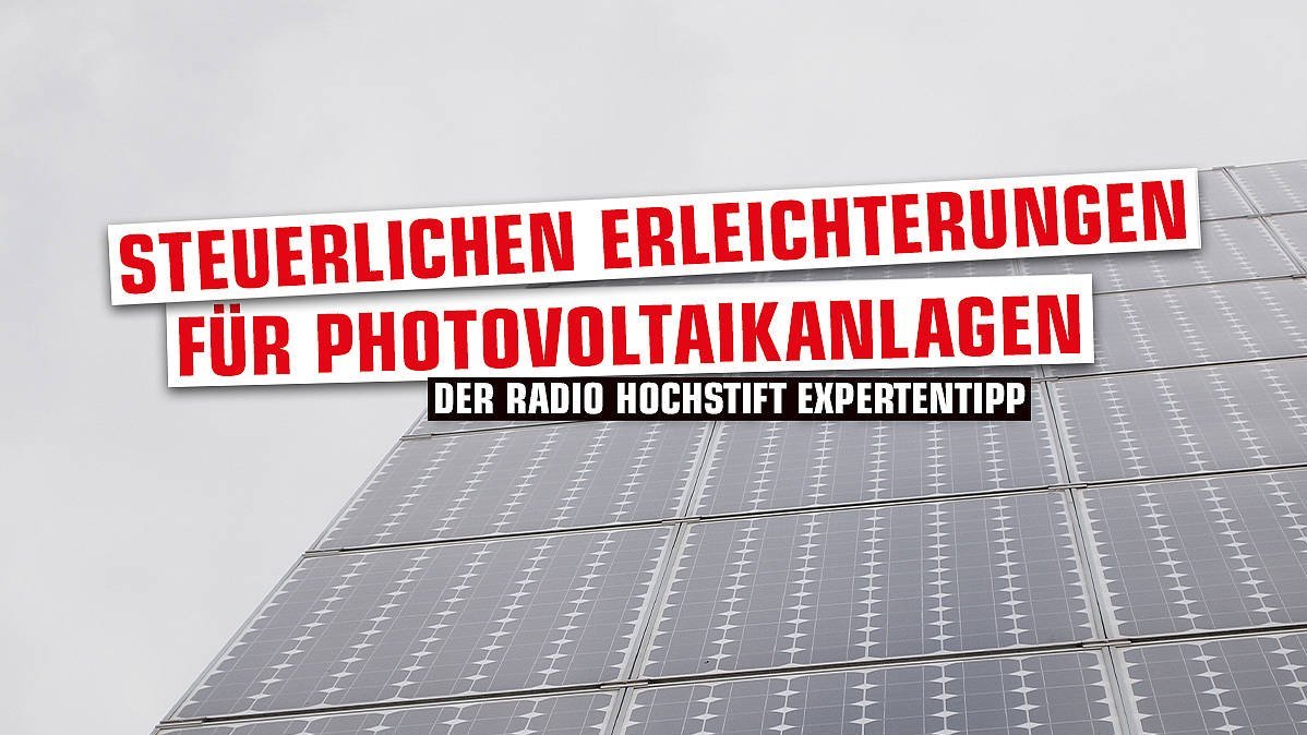 Die neuen steuerlichen Erleichterungen für Photovoltaikanlagen ab 2022